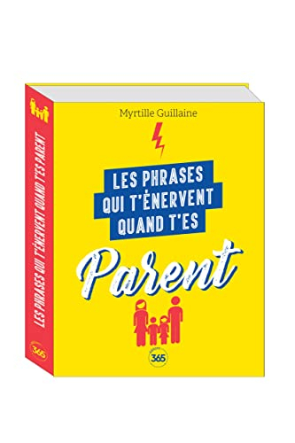 Les phrases qui t'énervent quand t'es parent