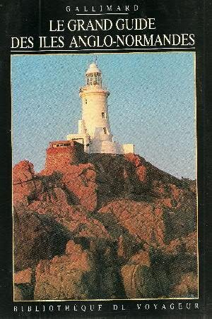 Le Grand guide des îles anglo-normandes