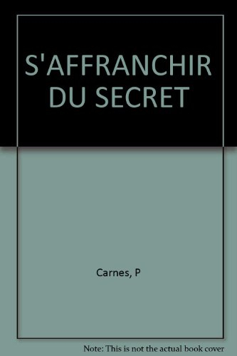 s'affranchir du secret - sexualité compulsive