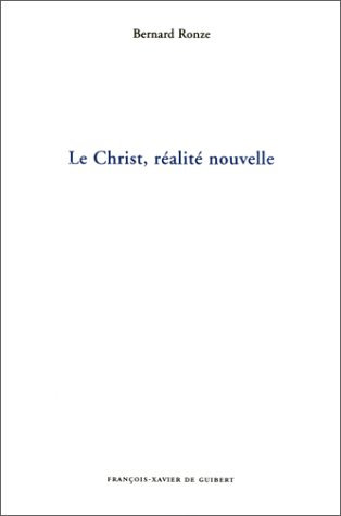 Le Christ, réalité nouvelle