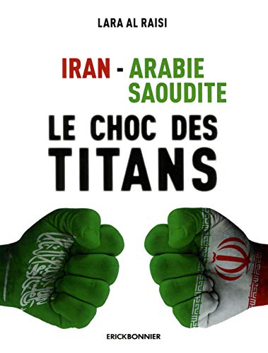 Iran-Arabie saoudite : le choc des titans