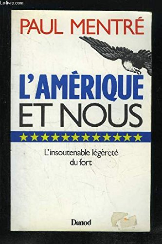 L'Amérique et nous : l'insoutenable légèreté du fort