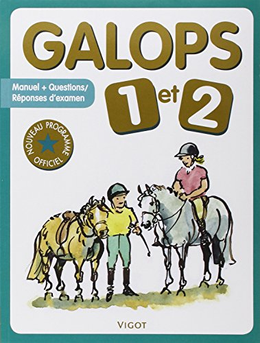 Galops 1 et 2 : manuel + questions-réponses d'examen