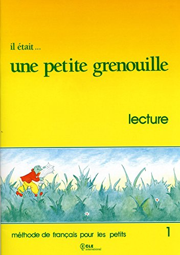 Il était... une petite grenouille : lecture, niveau 1