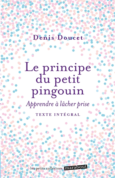Le principe du petit pingouin : apprendre à lâcher prise