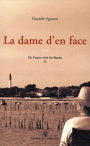 De l'autre côté du bassin. Vol. 2. La dame d'en face