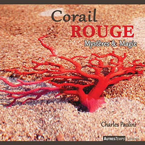 Corail rouge : mystères & magie