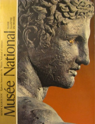musée national d'athènes - guide illustrée