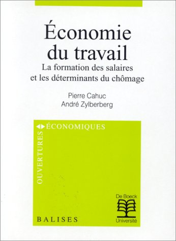 Economie du travail : la formation des salaires et les déterminants du chômage