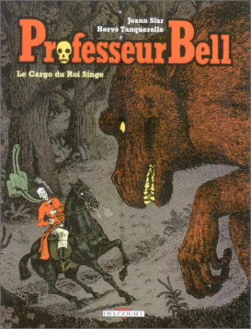 Professeur Bell. Vol. 3. Le cargo du roi singe