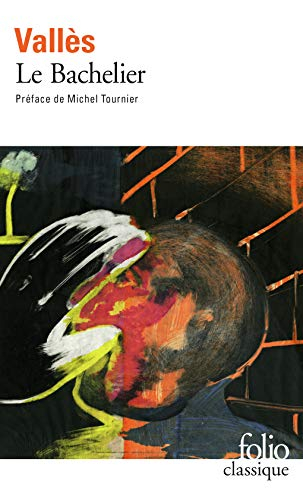 Jacques Vingtras. Vol. 2. Le bachelier