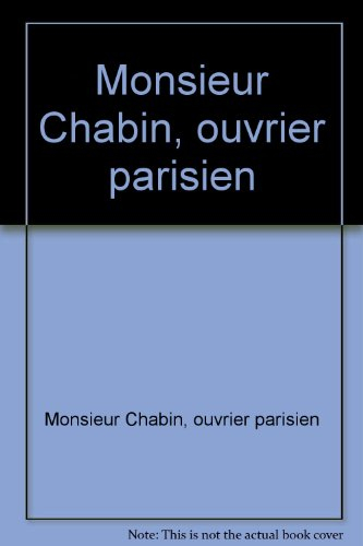 monsieur chabin, ouvrier parisien