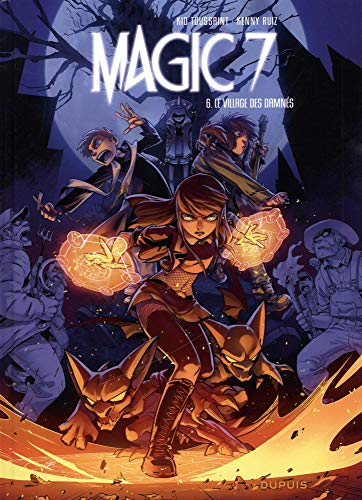 Magic 7. Vol. 6. Le village des damnés