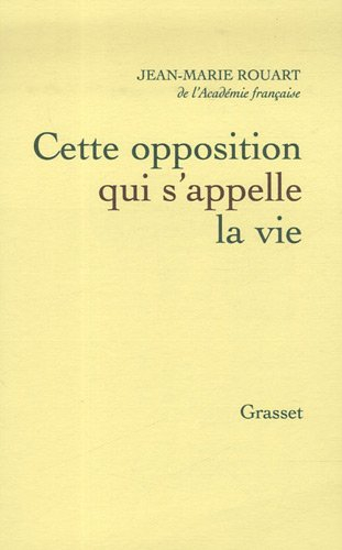 Cette opposition qui s'appelle la vie