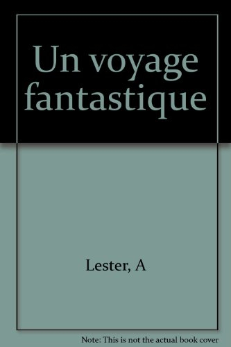 Un voyage fantastique