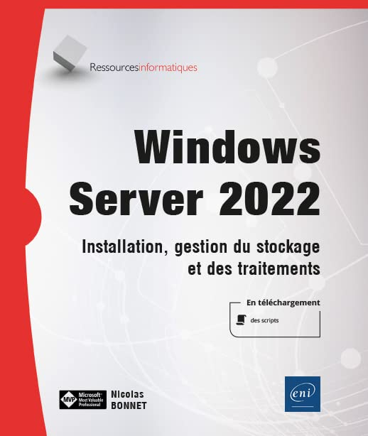 Windows server 2022 : installation, gestion du stockage et des traitements