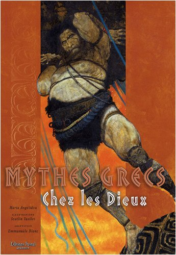 Mythes grecs. Vol. 1. Chez les dieux