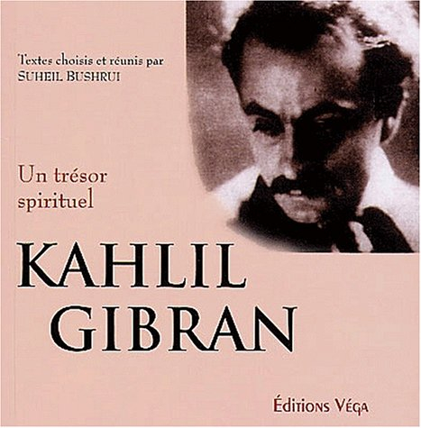 Khalil Gibran : un trésor spirituel