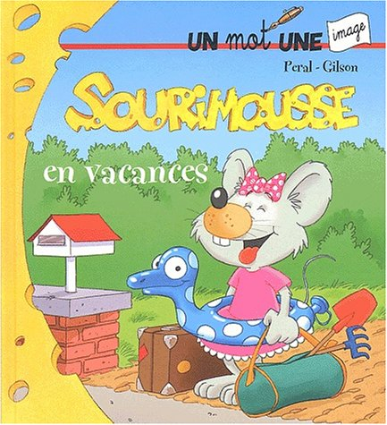 Sourimousse. Vol. 6. Sourimousse en vacances
