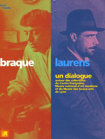 Braque-Laurens, un dialogue : autour des collections du Centre Pompidou, Musée national d'art modern