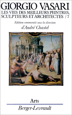 Les Vies des meilleurs peintres, sculpteurs et architectes. Vol. 7