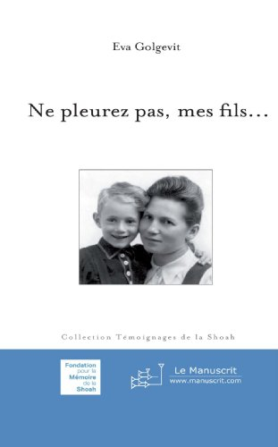 Ne pleurez pas, mes fils...