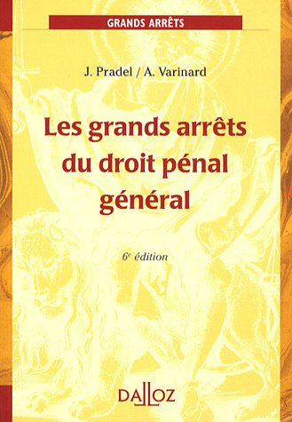 Les grands arrêts du droit pénal général