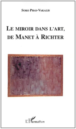 Le miroir dans l'art, de Manet à Richter