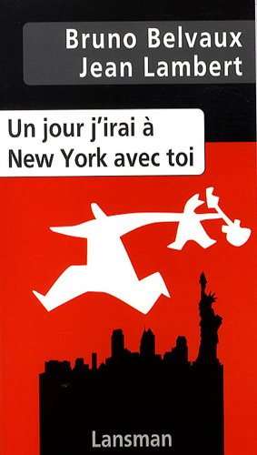 Un jour j'irai à New York avec toi : (when Elie comes marching home)