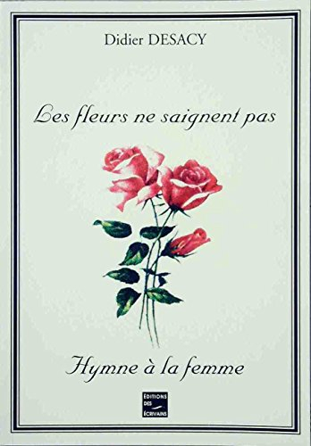 les fleurs ne saignent pas