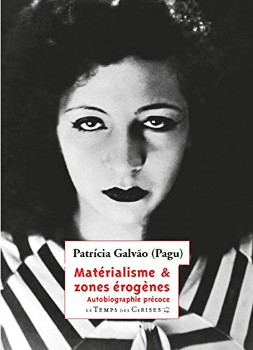 Matérialisme & zones érogènes : autobiographie précoce