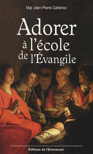 Adorer à l'école de l'Evangile