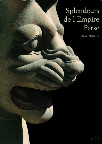 Splendeurs de l'Empire perse