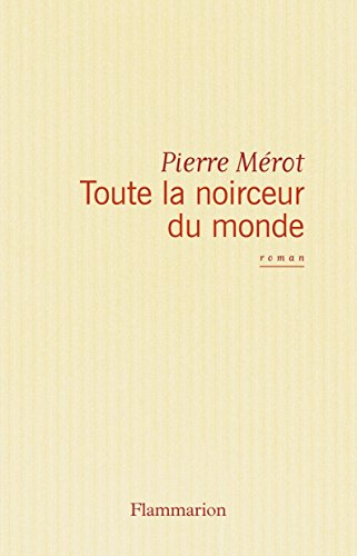 Toute la noirceur du monde