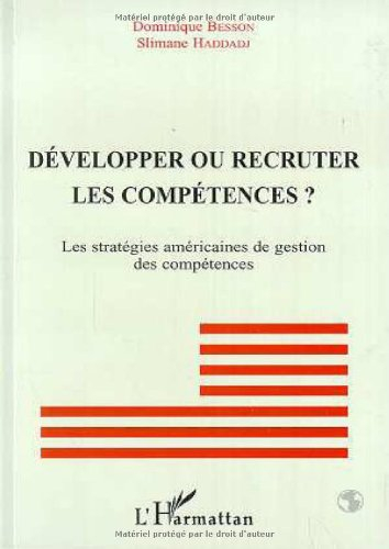 Développer ou recruter les compétences ? : les stratégies américaines de gestion des compétences