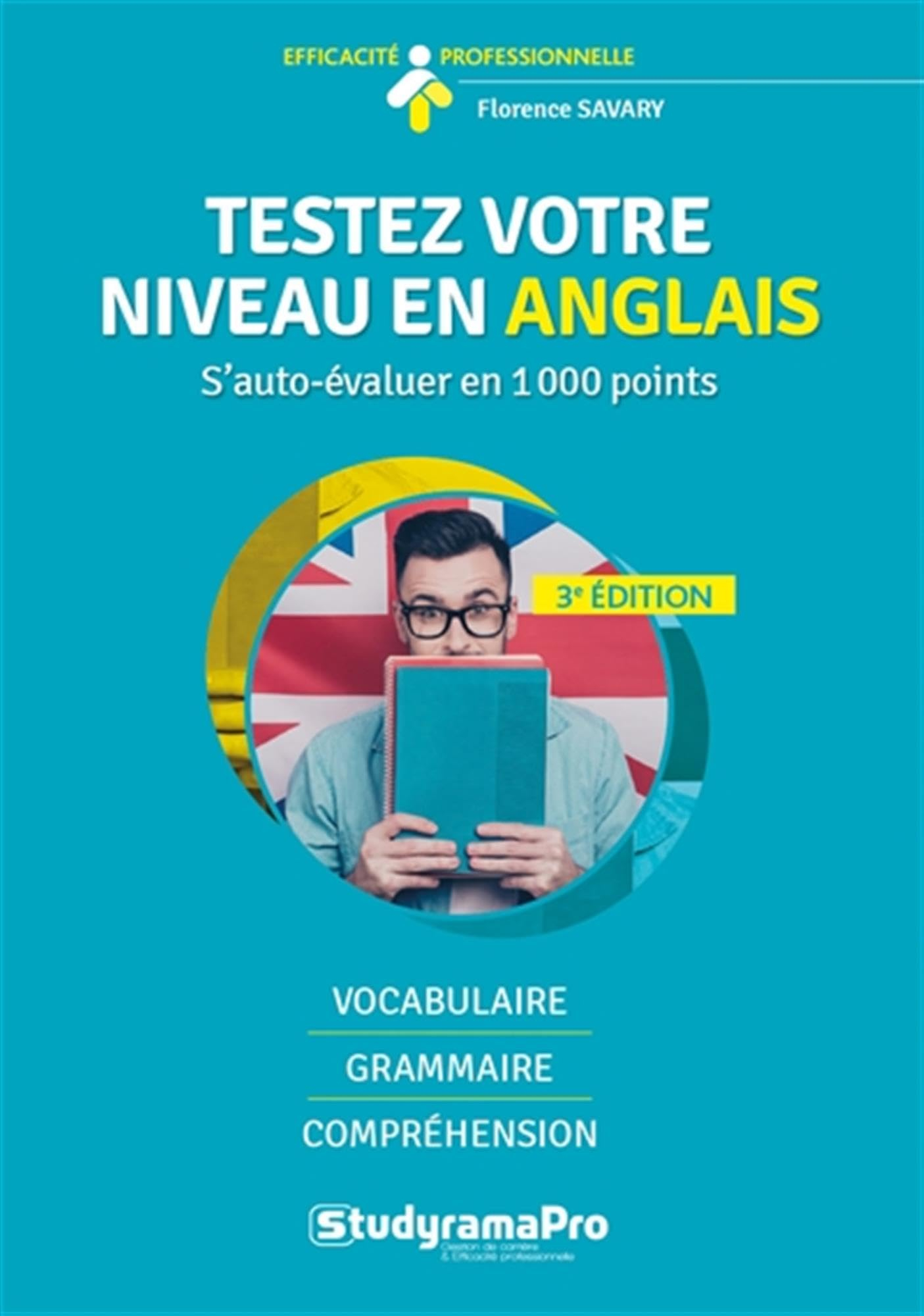 Testez votre niveau en anglais : s'auto-évaluer en 1.000 points : vocabulaire, grammaire, compréhens