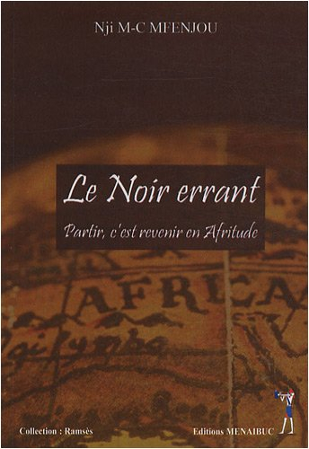 Le Noir errant : partir, c'est revenir en kamitude
