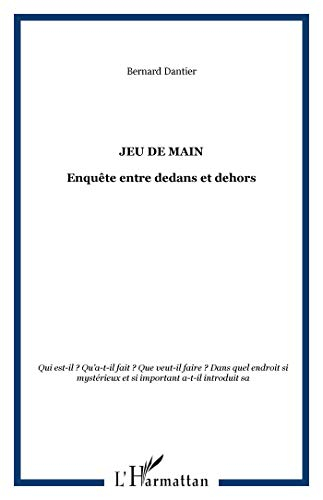 Jeu de mains : enquête entre dedans et dehors