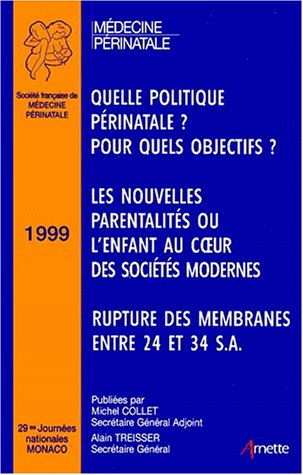 29es Journées nationales de la Société française de médecine périnatale : Monaco 1999