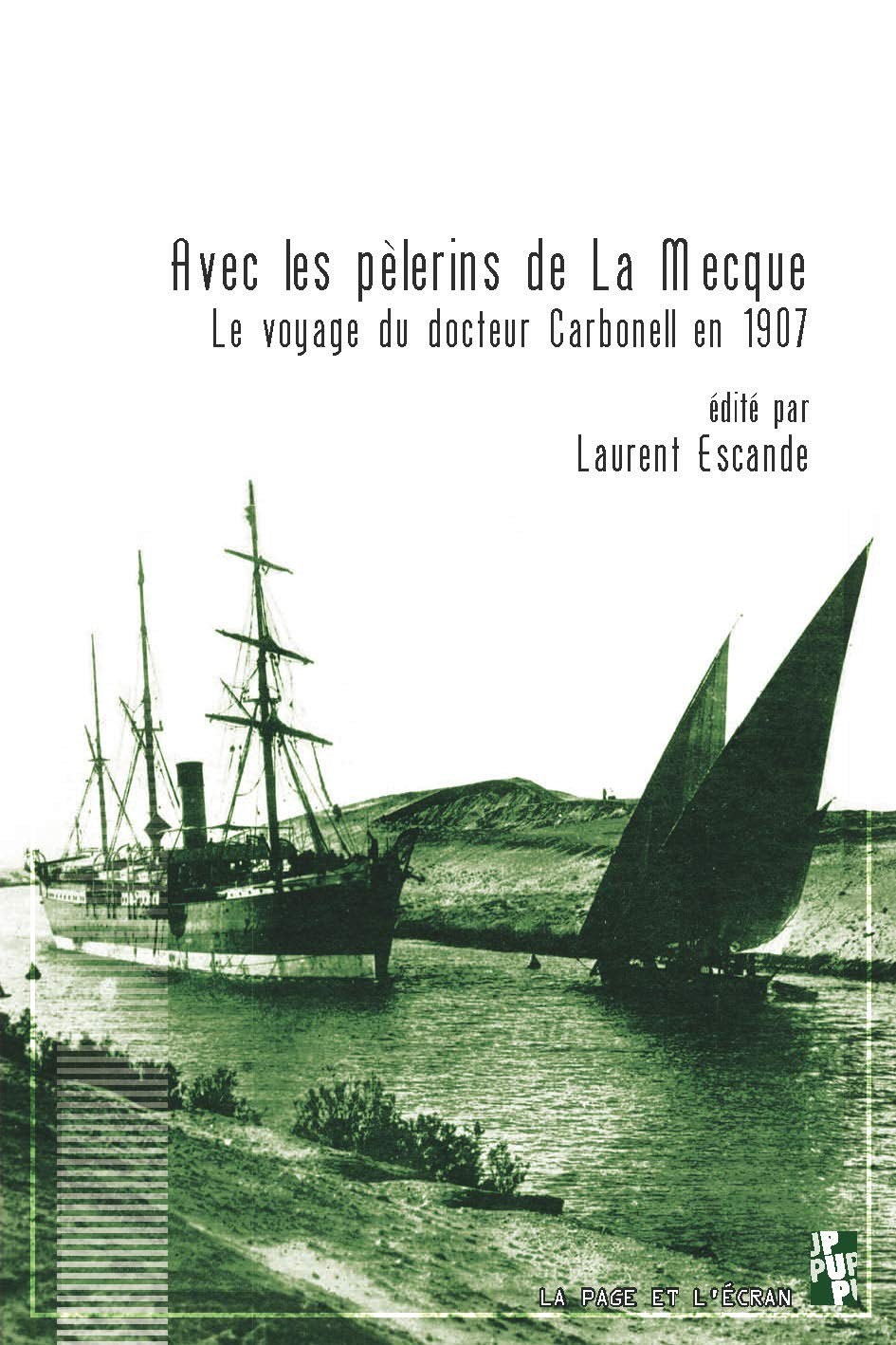 Avec les pèlerins de La Mecque : le voyage du docteur Carbonell en 1908