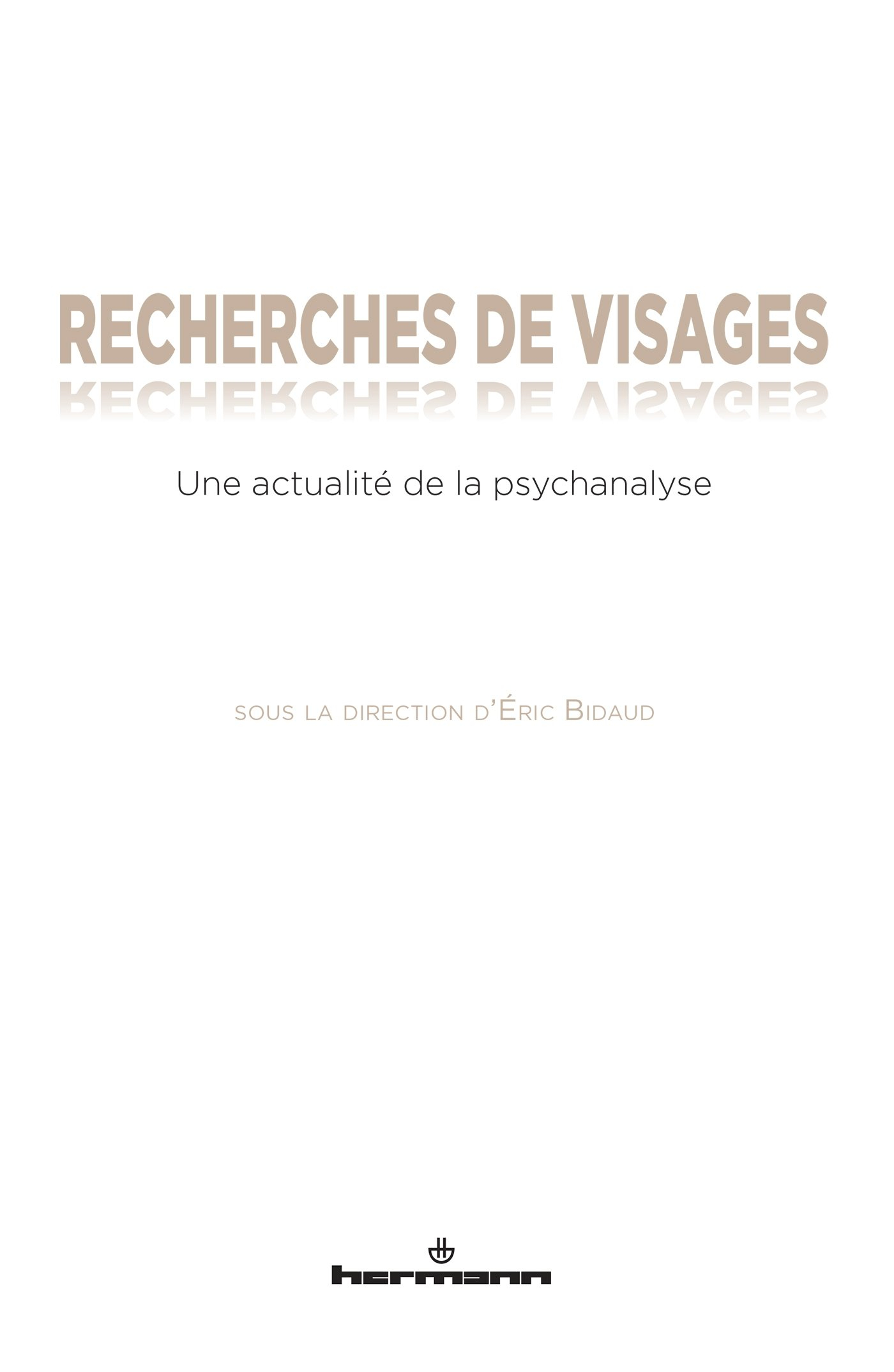 Recherches de visages : une actualité de la psychanalyse