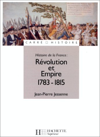 Histoire de la France. Révolution et Empire, 1783-1815