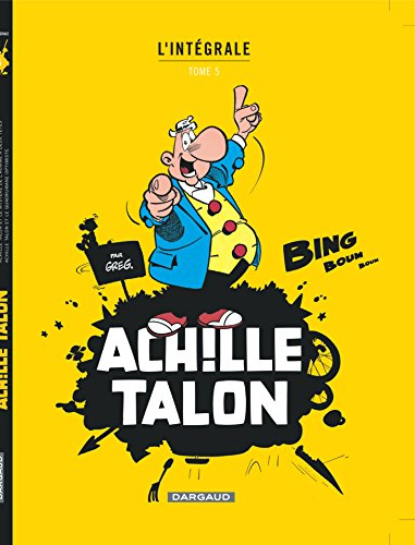 Achille Talon : l'intégrale. Vol. 5