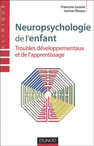 Neuropsychologie de l'enfant : troubles développementaux et de l'apprentissage