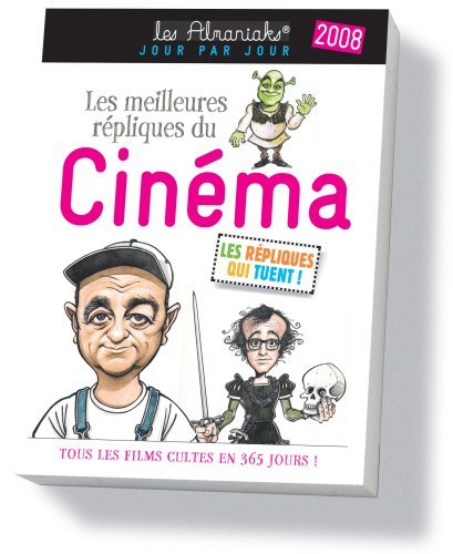 Les meilleures répliques du cinéma, 2008 : tous les films cultes en 365 jours !