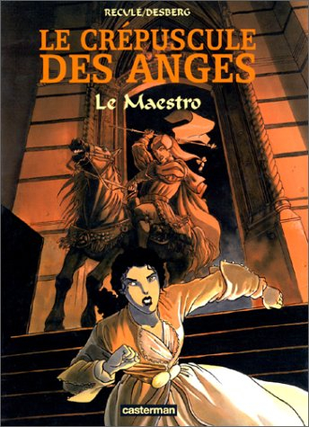 Le crépuscule des anges. Vol. 2. Le maestro