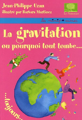 La gravitation ou Pourquoi tout tombe toujours