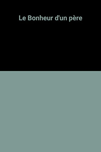 le bonheur d'un père