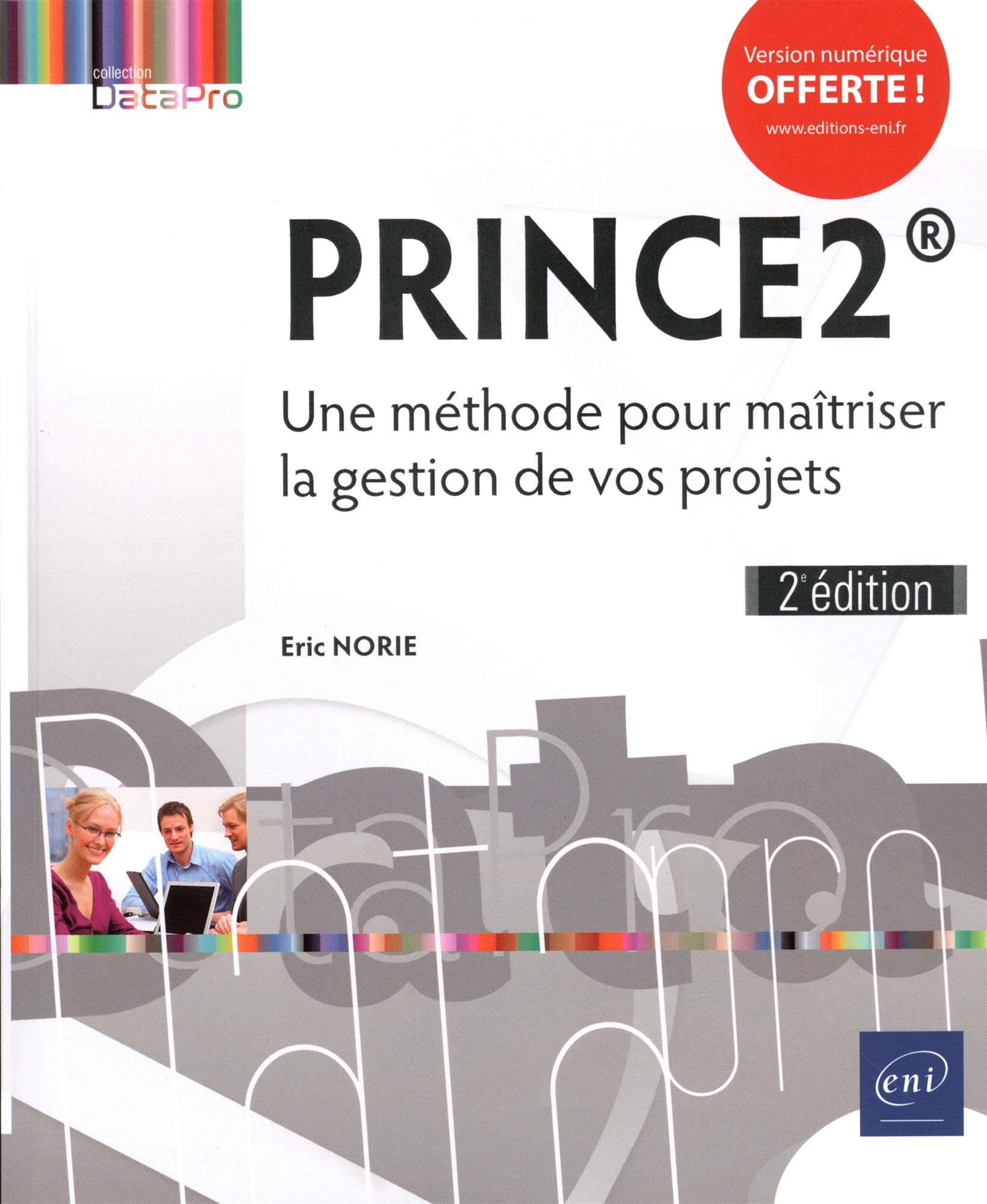 PRINCE2 : une méthode pour maîtriser la gestion de vos projets