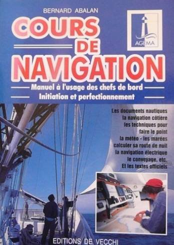 Cours de navigation : manuel à l'usage des chefs de bord, initiation et perfectionnement